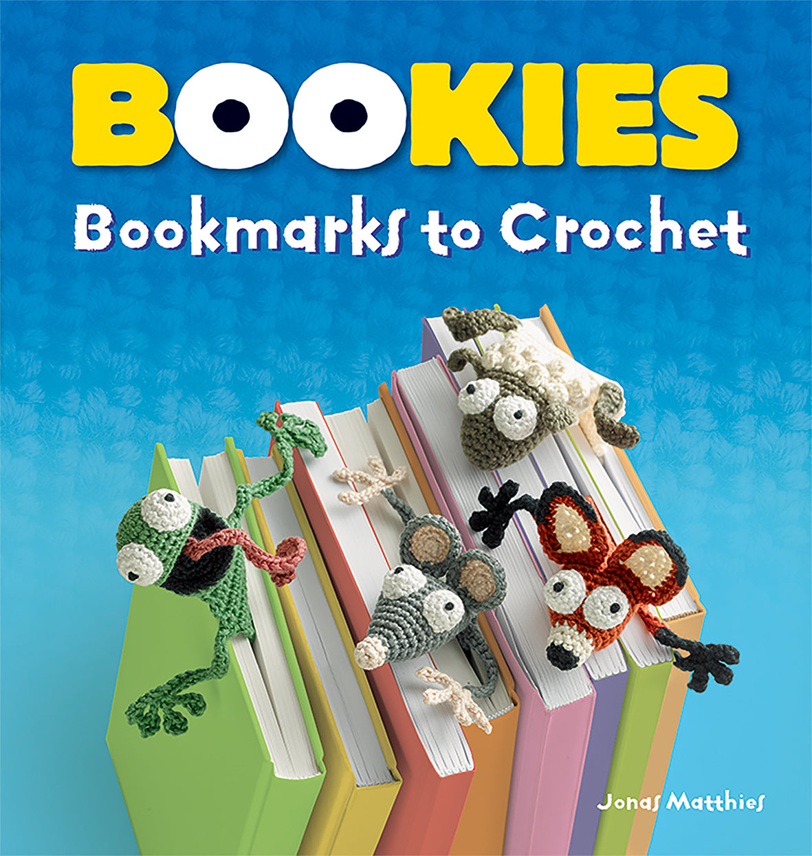 Bookies - Bookmarks to Crochet by Jonas Matthies