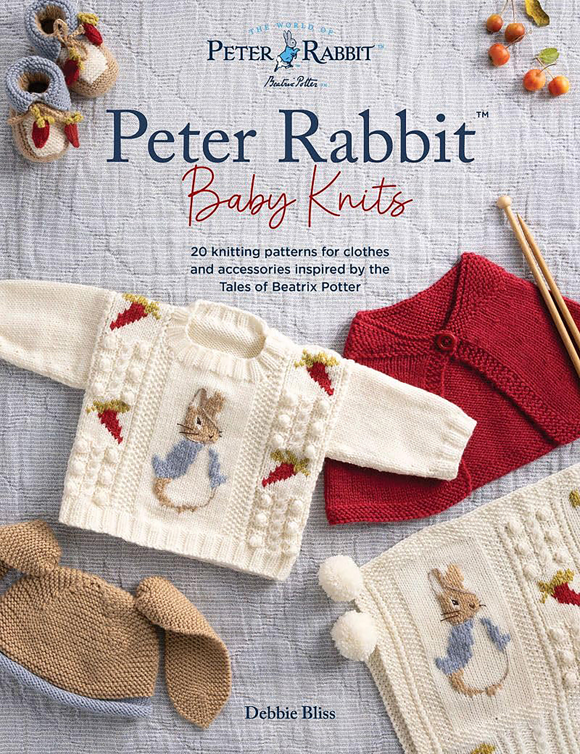 Peter Rabbit Knits: 20 knitting patterns for clothes and accessories by Debbie Bliss