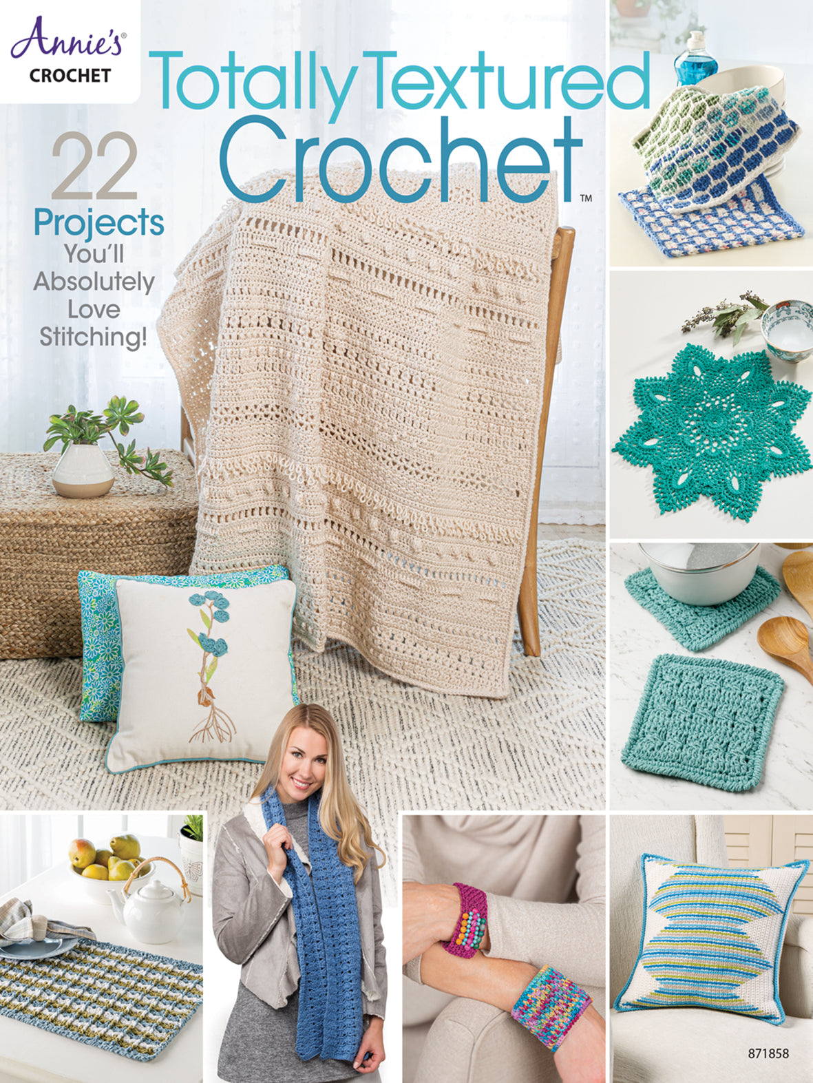 Totally Textured Crochet: 22 projects you'll absolutely love stitching! by Annie's Crochet