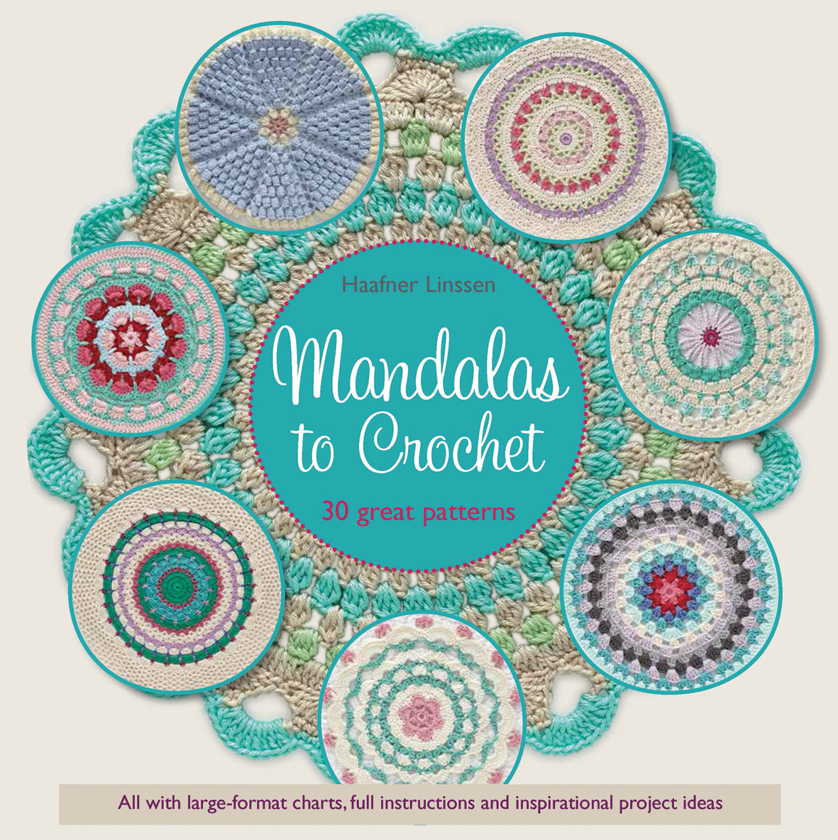 Mandalas to Crochet: 30 great patterns by Haafner Linssen