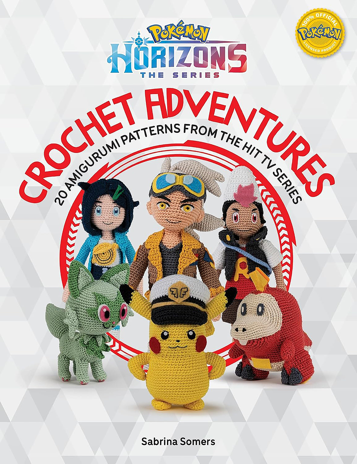 Official Pokémon Horizons: The Series - Crochet Adventures by Sabrina Somers