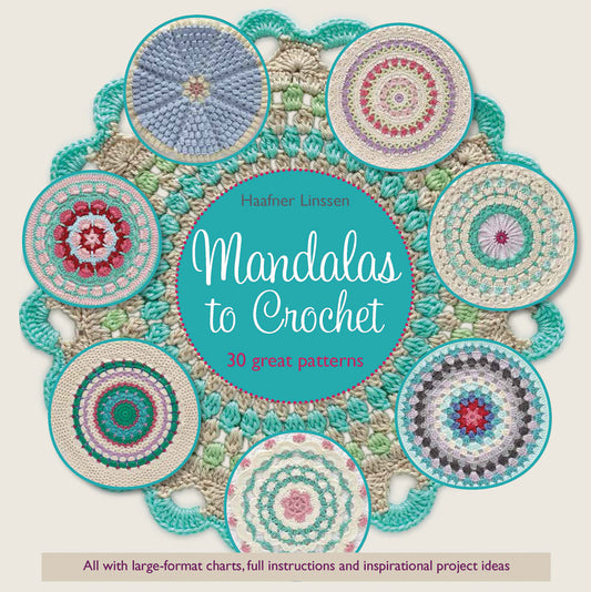 Mandalas to Crochet: 30 great patterns by Haafner Linssen