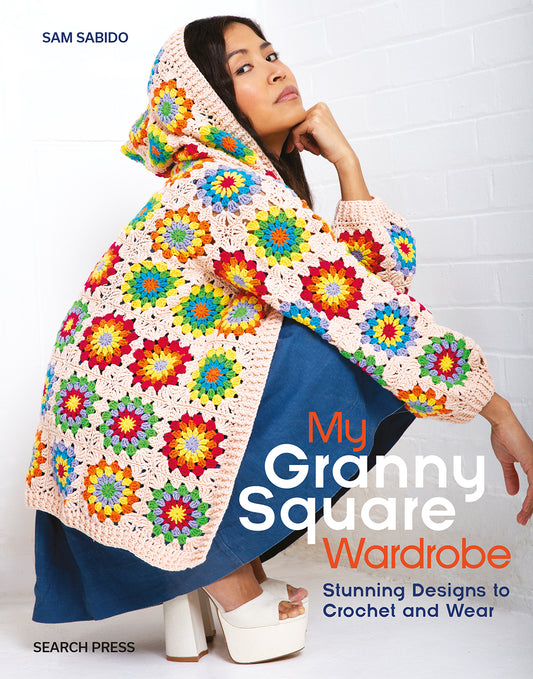 My Granny Square Wardrobe by Sam Sibido