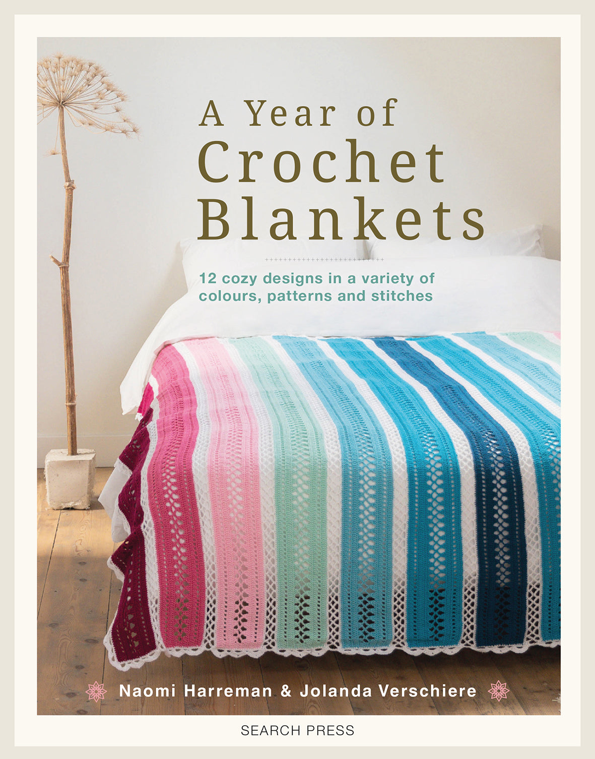 A Year of Crochet Blankets by Naomi Harreman